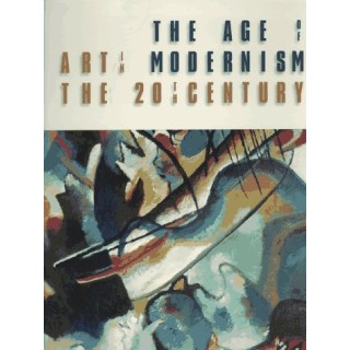 Age of Modernism : Art in the 20th Century